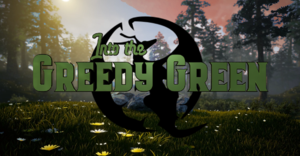 Into the Greedy Green